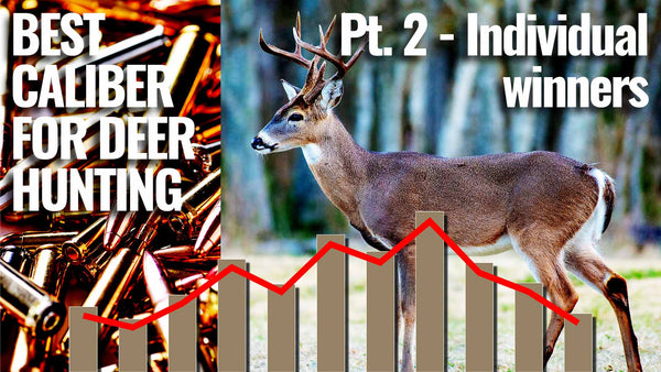 Best caliber for deer hunting pt. 2 - Individual winners