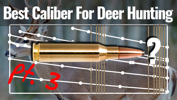 Best caliber for deer hunting pt. 3 - Overall scores