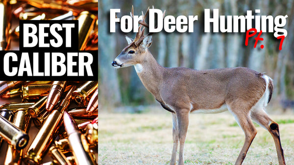 Best caliber for deer hunting pt. 1 - performance metrics
